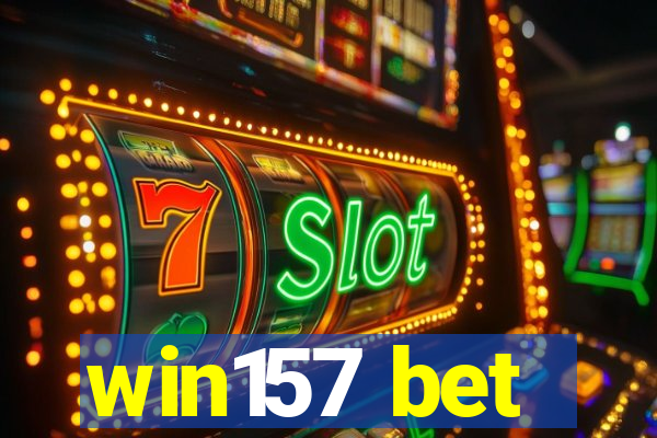 win157 bet